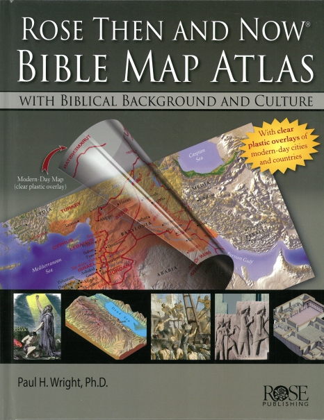 Rose Then and Now Bible Map Atlas