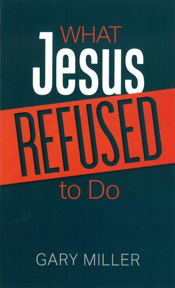 What Jesus Refused to Do