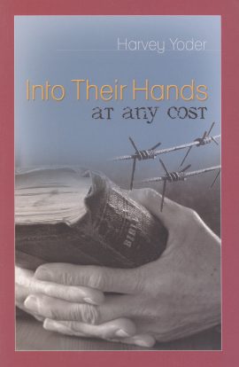 Into Their Hands at Any Cost